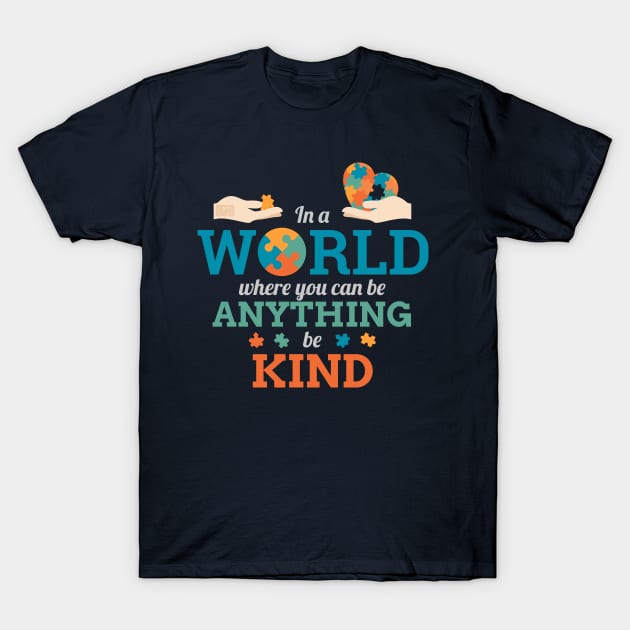 In a World Anything Be Kind Puzzle Autism Awareness T-Shirt by porcodiseno